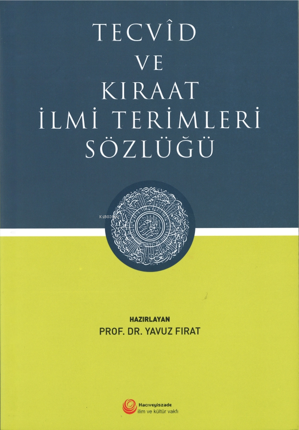 Tecvid ve Kıraat İlmi Terimleri Sözlüğü