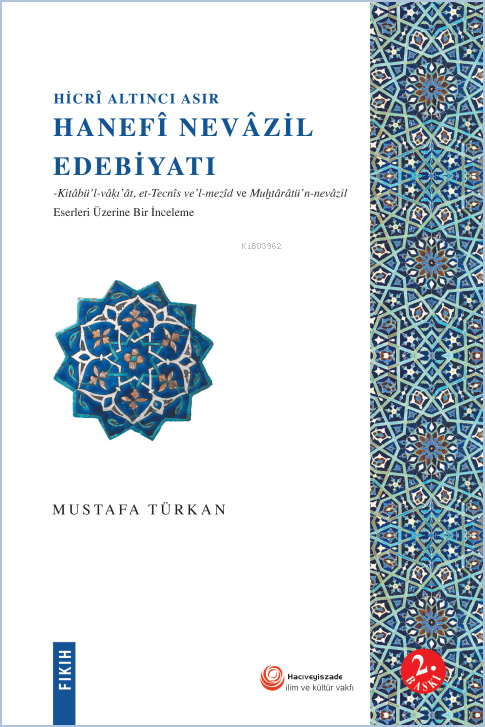 Hicrî Altıncı Asır Hanefî Nevâzil Edebiyatı